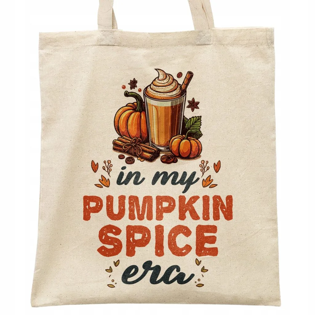 Torba bawełniana na zakupy Jesień In My Pumpkin Spice Era Dynia