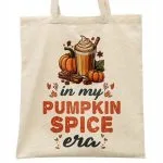 Torba bawełniana na zakupy Jesień In My Pumpkin Spice Era Dynia