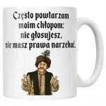 Kubek ceramiczny 1670 Często Powtarzam Moim Chłopom Jan Paweł Prezent