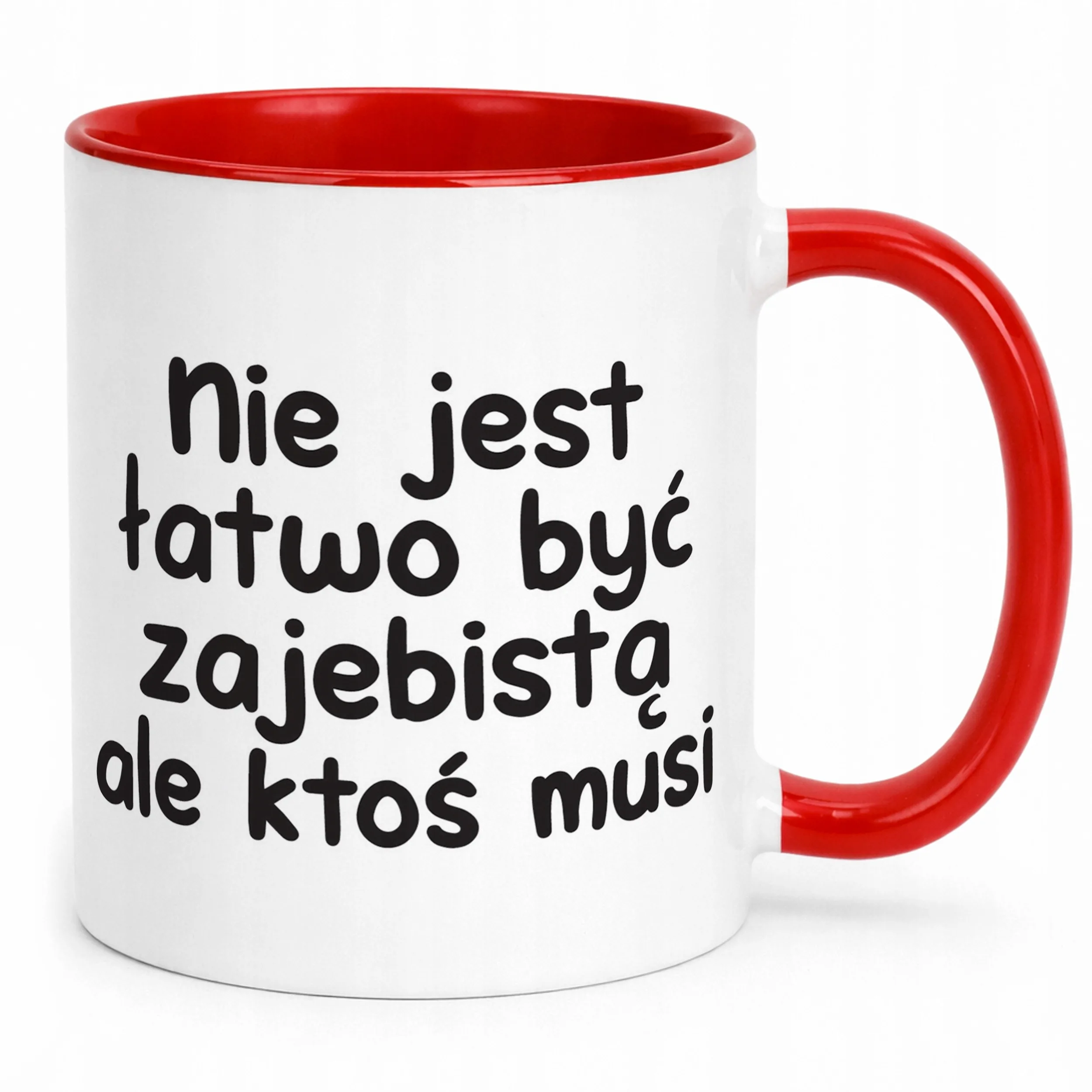 Kubek Czerwony Nie Jest Łatwo Być Zaj**istą Śmieszny Zabawny Prezent