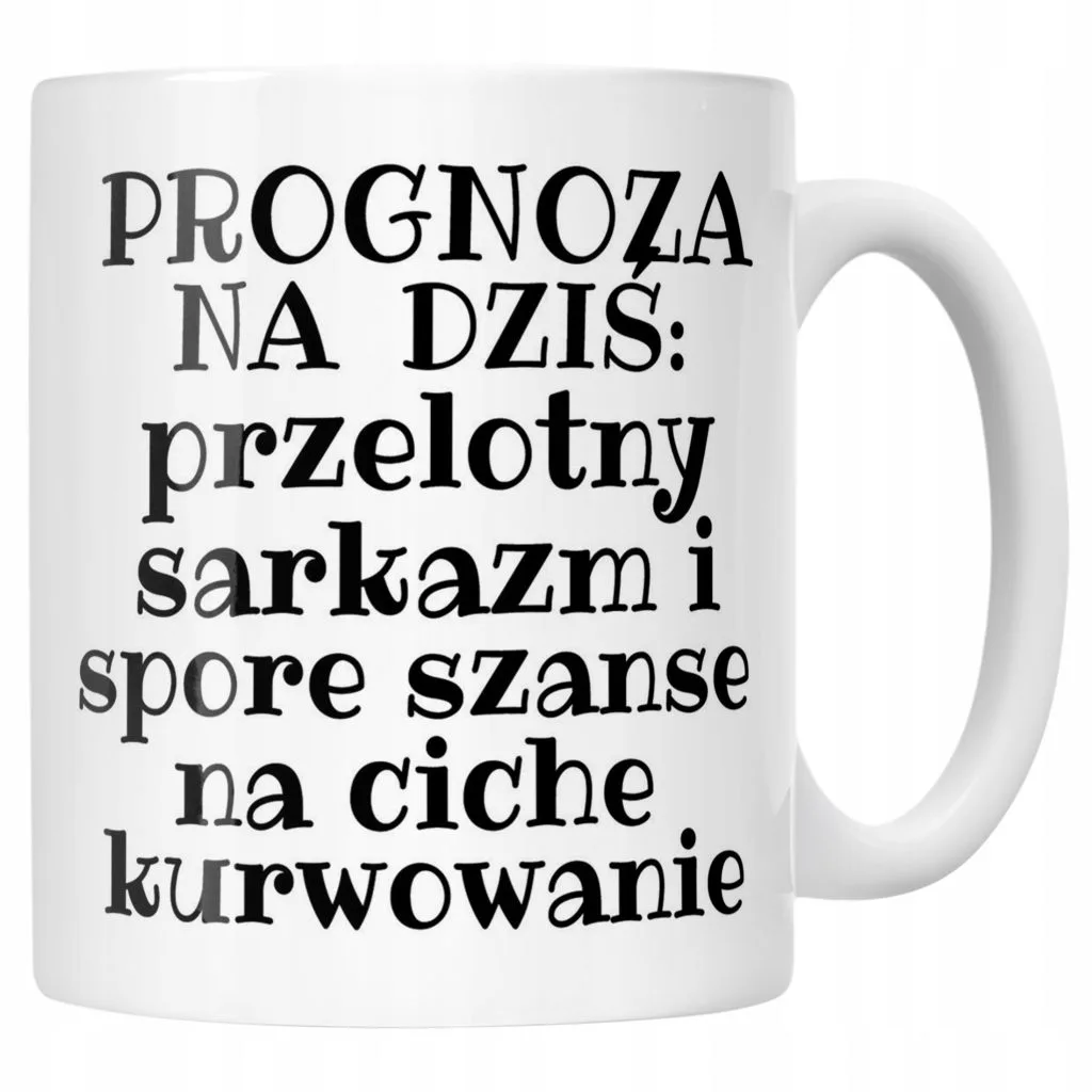 Kubek ceramiczny Prognoza Na Dziś Sarkastyczny Zabawny Prezent