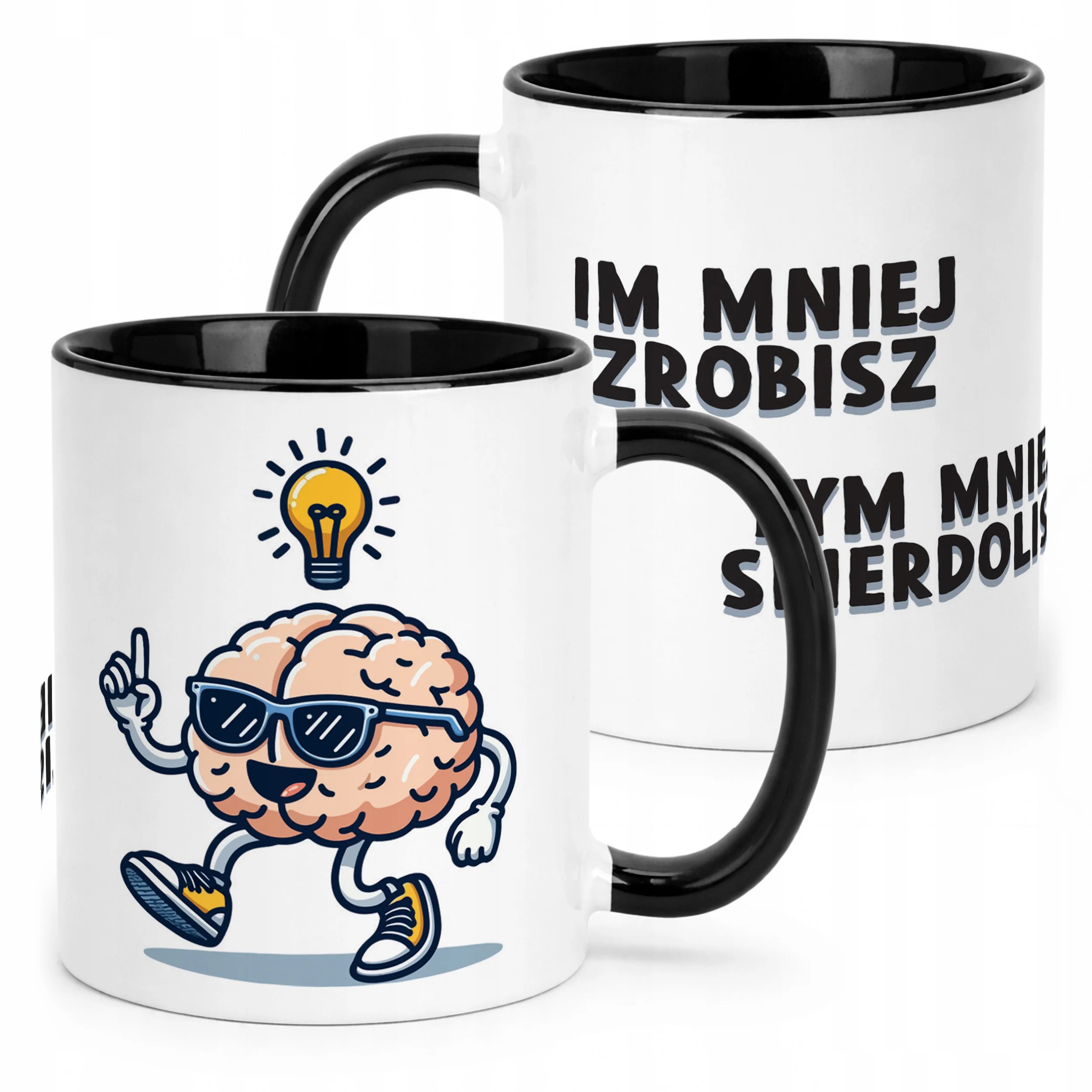 Kubek Czarny Im Mniej Zrobisz Tym Mniej Zabawny Prezent Upominek