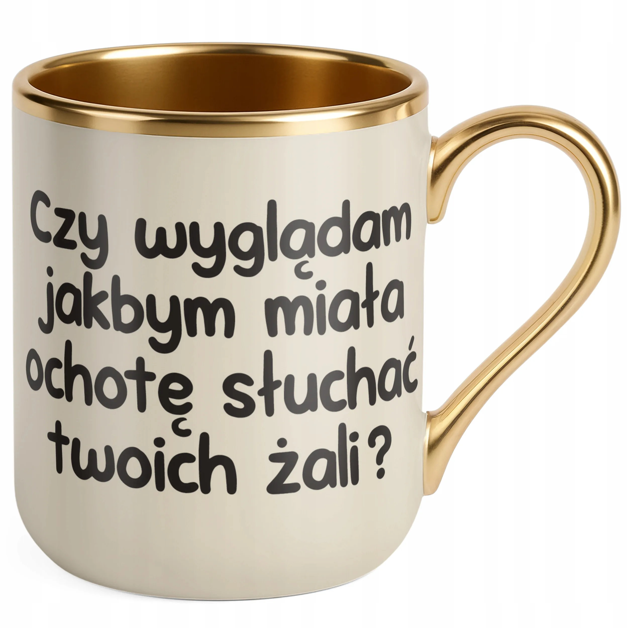 Kubek Premium Złoty Ecru Czy Wyglądam Jakbym Miała Ochotę Śmieszny Zabawny