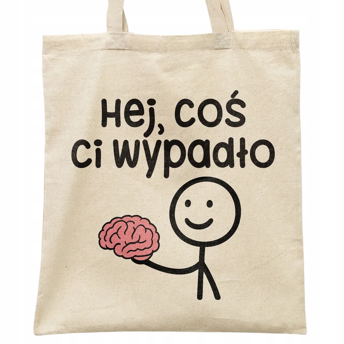 Torba bawełniana na zakupy Hej Coś Ci Wypadło Zabawny Prezent