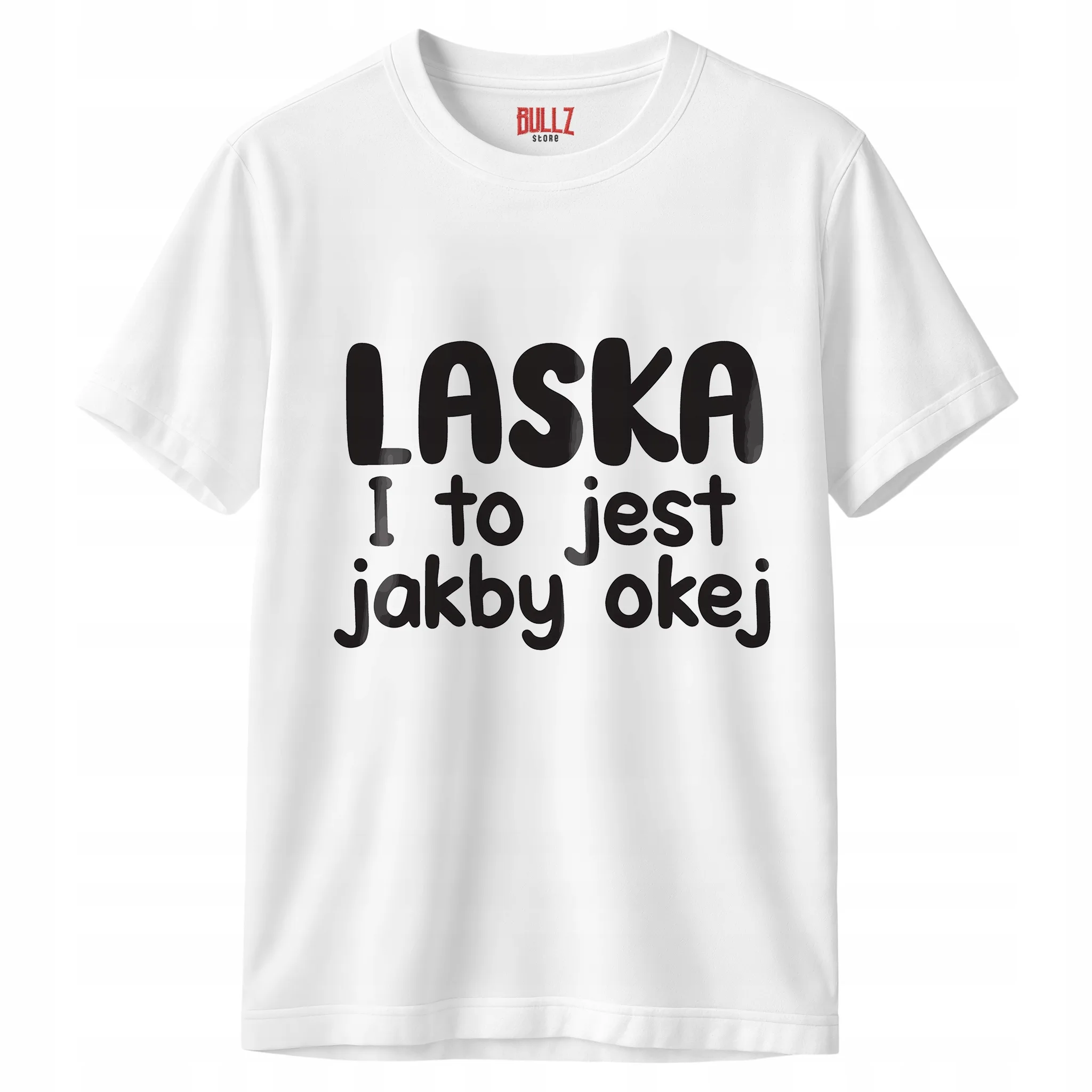 Koszulka biała męska Laska I To Jest Jakby Okej Zabawny Prezent