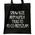 Torba bawełniana czarna na zakupy Spraw Boże Abym Kupiła