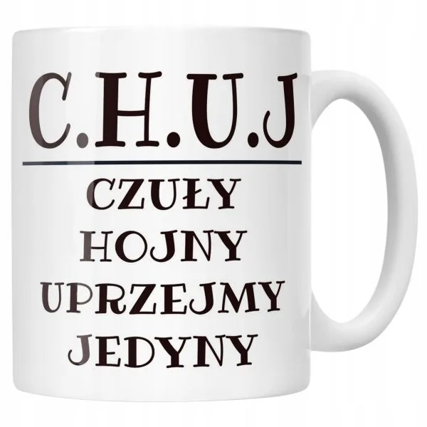 Kubek ceramiczny C.H.U.J Dla Mężczyzny Śmieszny Zabawny Prezent