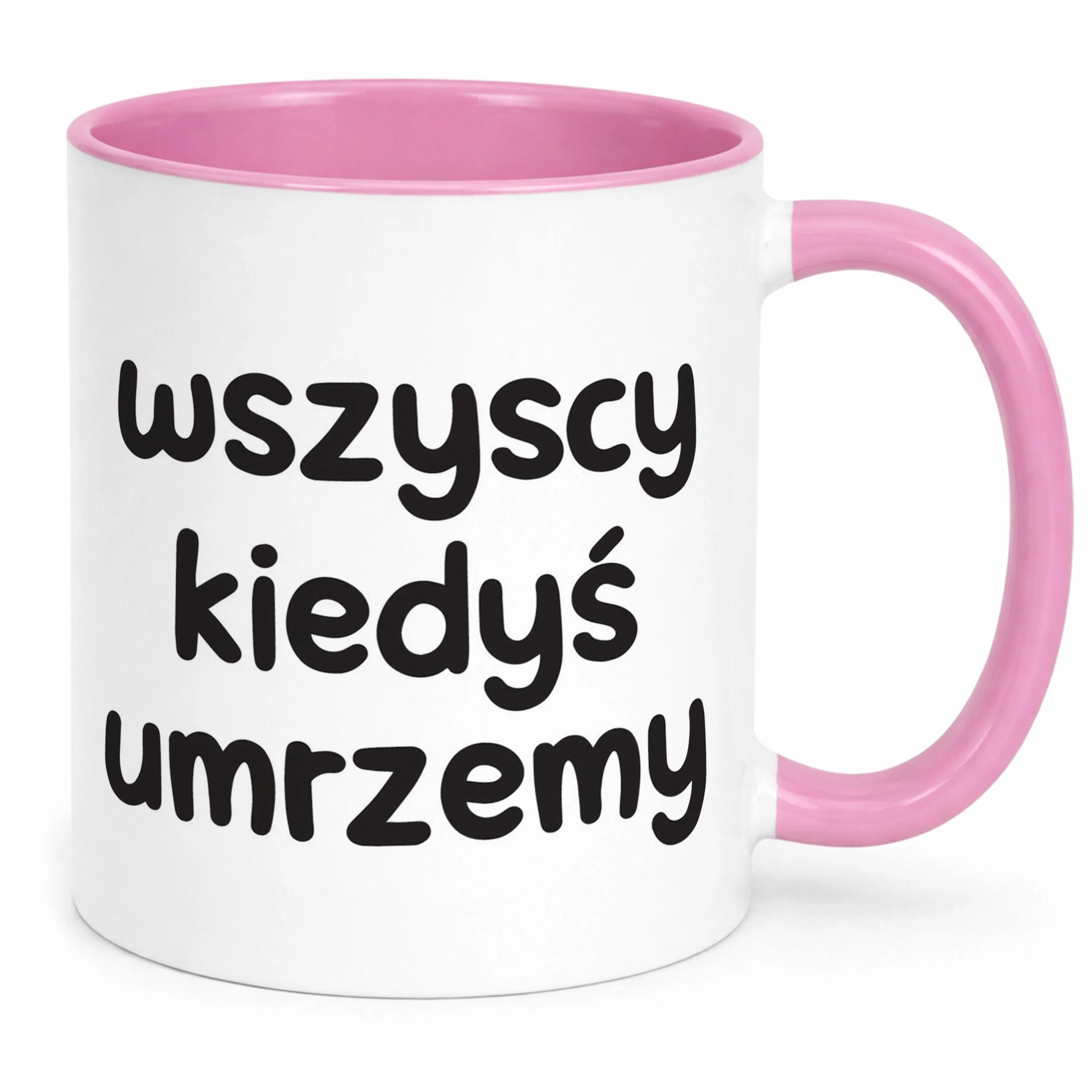 Kubek Różowy Wszyscy Kiedys Umrzemy Śmieszny Zabawny Prezent