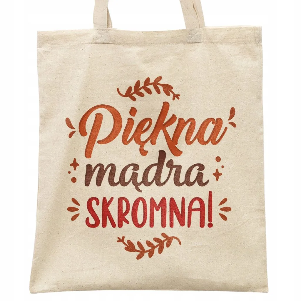 Torba bawełniana na zakupy prezent na Dzień Kobiet Piękna Mądra Skromna