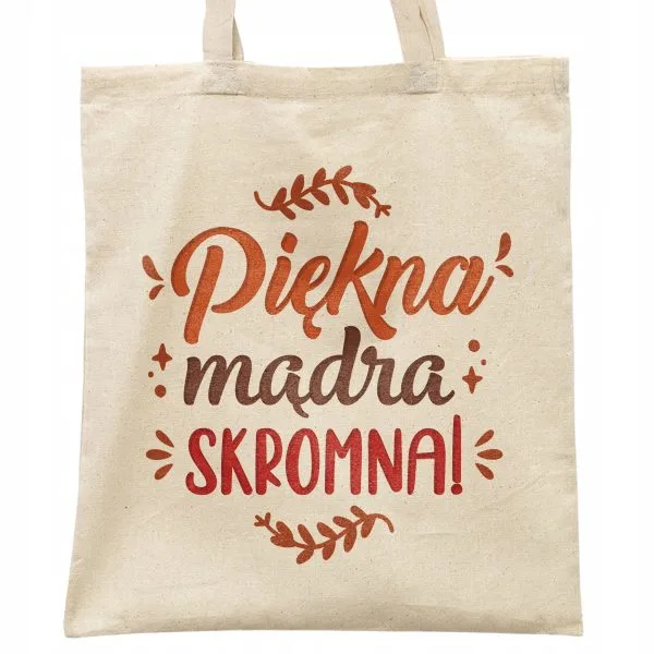 Torba bawełniana na zakupy prezent na Dzień Kobiet Piękna Mądra Skromna