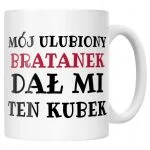 Kubek ceramiczny Mój Ulubiony Bratanek Dał Mi Ten Kubek Prezent