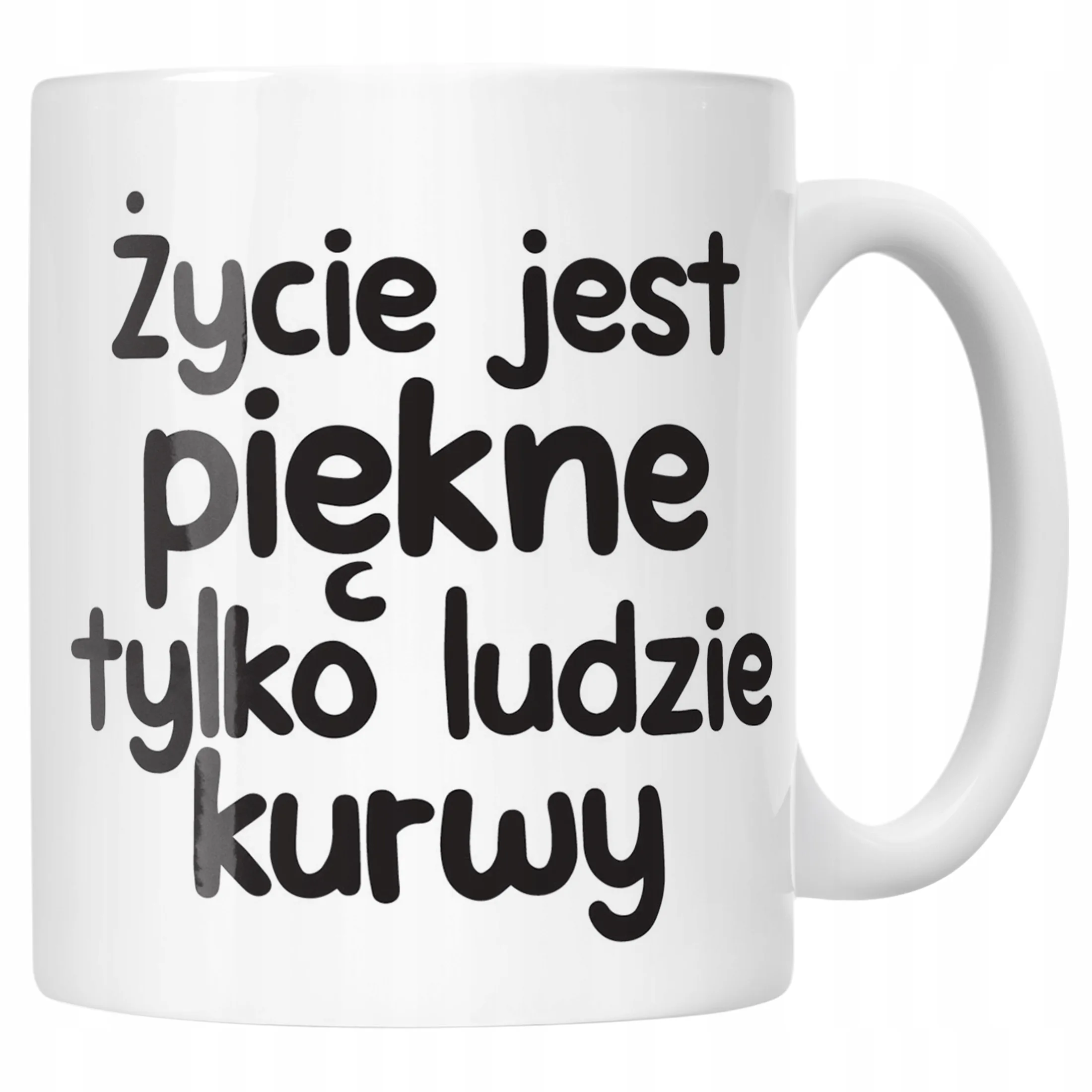 Kubek ceramiczny Życie Jest Piękne Śmieszny Zabawny Prezent