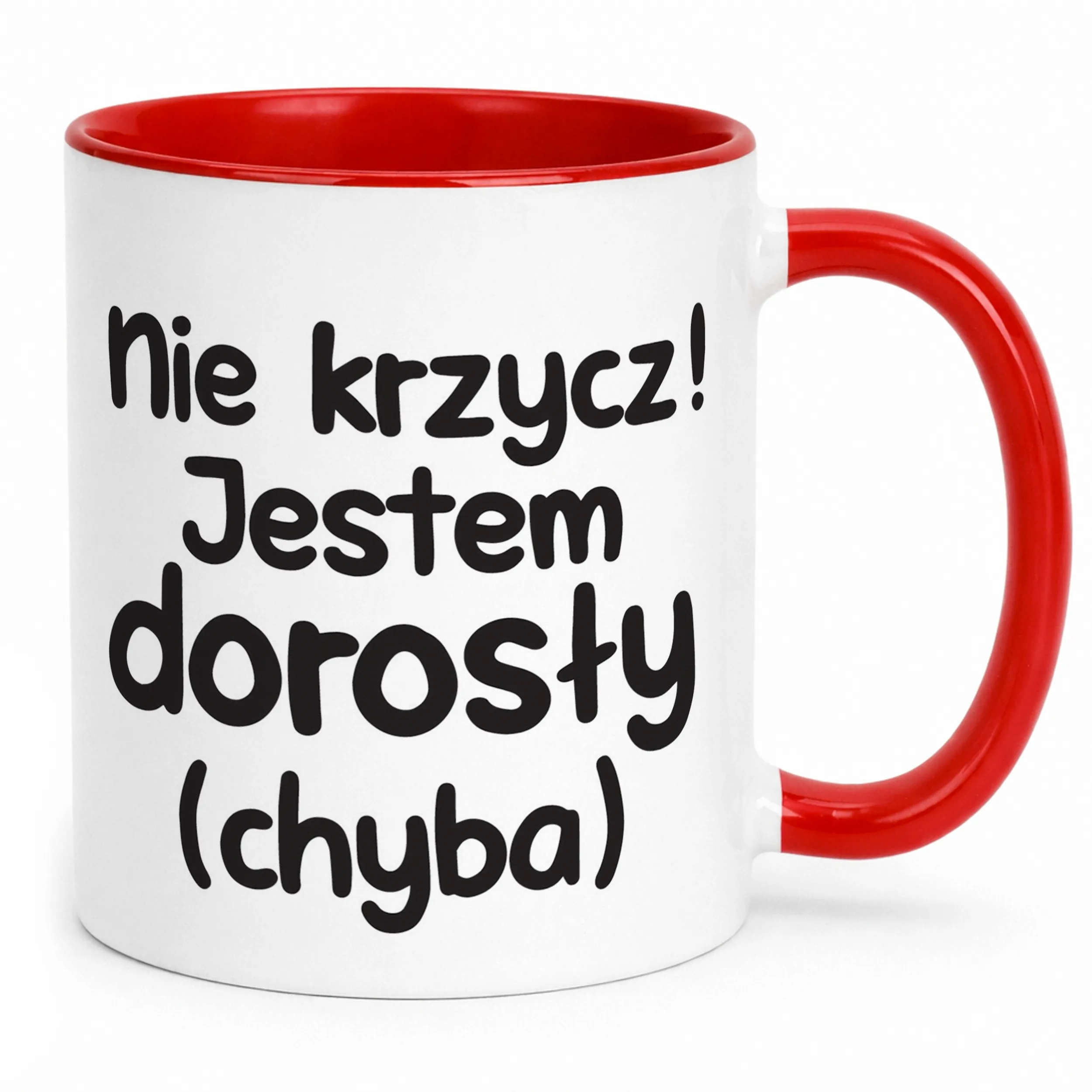 Kubek Czerwony Nie Krzycz Jestem Dorosły Śmieszny Zabawny Prezent