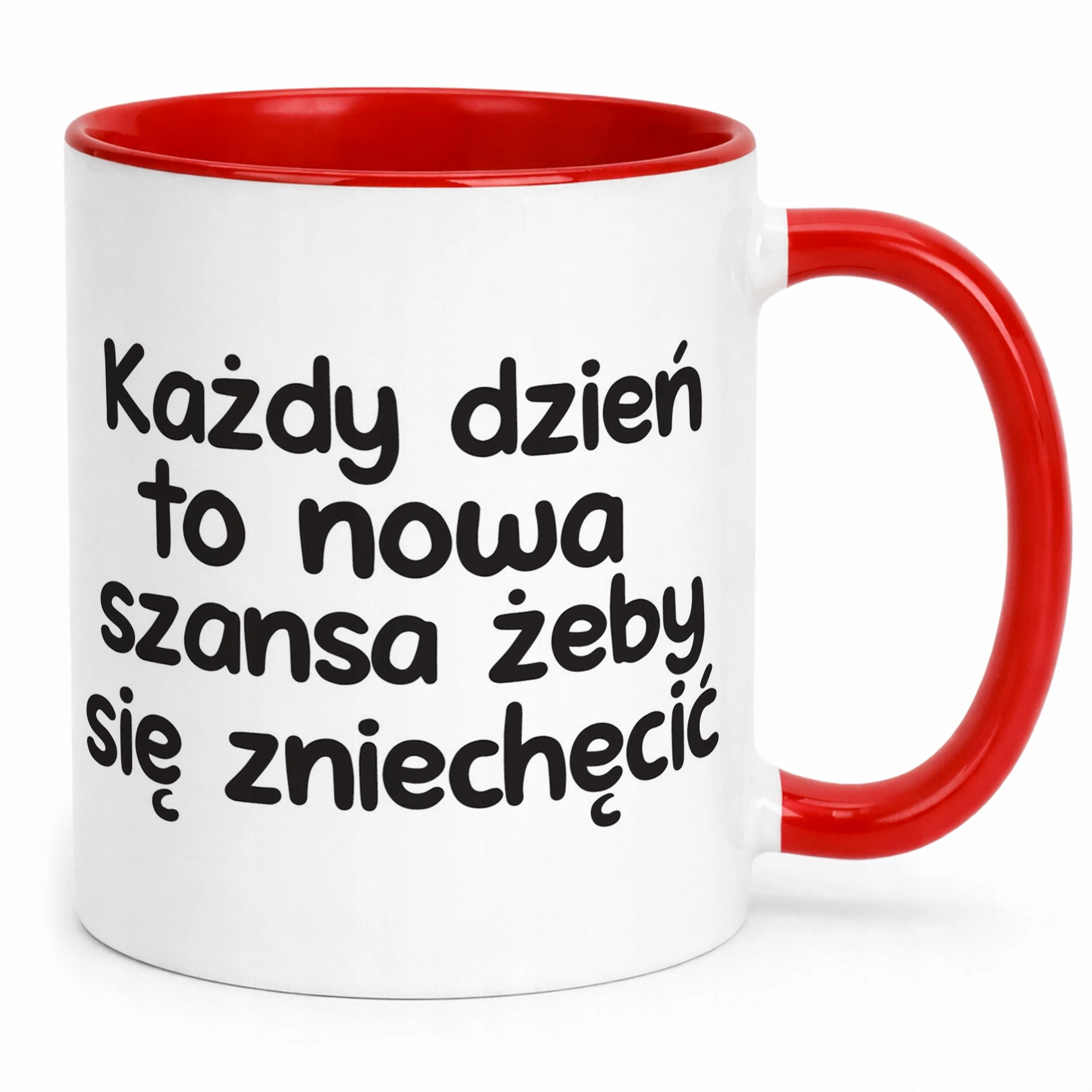 Kubek Czerwony Każdy Dzień To Nowa Szansa Śmieszny Zabawny Prezent