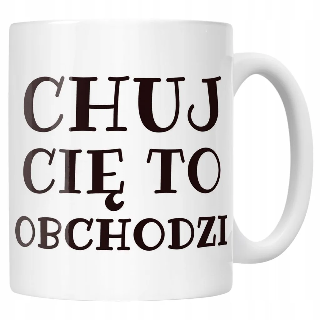 Kubek ceramiczny Ch*j Cię To Obchodzi Śmieszny Zabawny Prezent