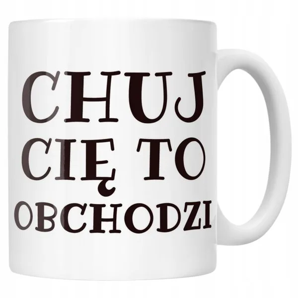 Kubek ceramiczny Ch*j Cię To Obchodzi Śmieszny Zabawny Prezent