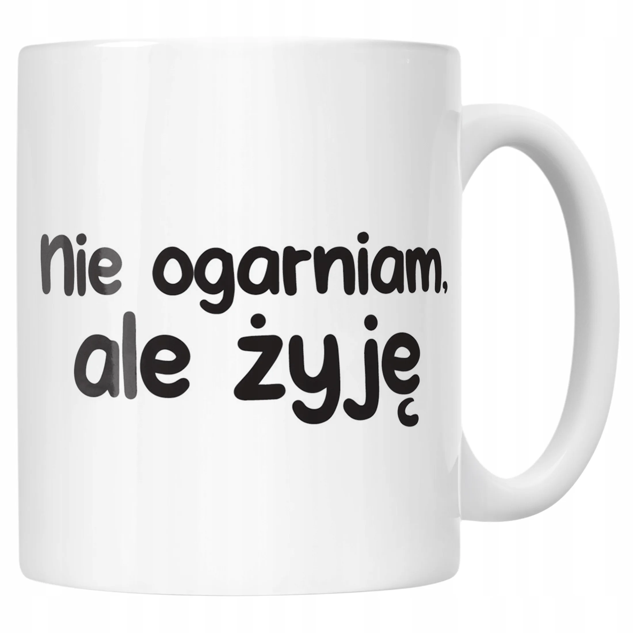 Kubek ceramiczny Nie Ogarniam Ale Żyję Śmieszny Zabawny Prezent