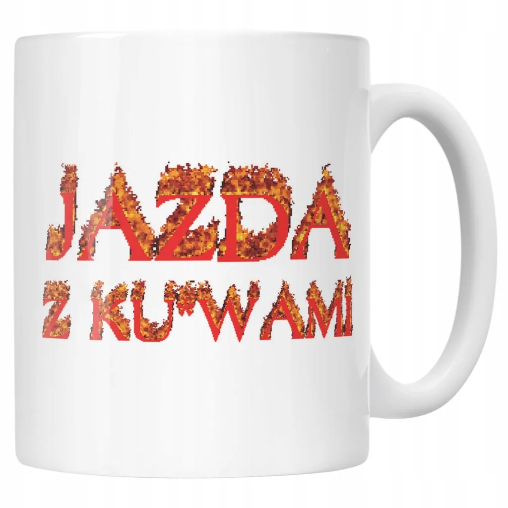 Kubek ceramiczny Jazda Z Ku**ami Memy Zabawne Prezent