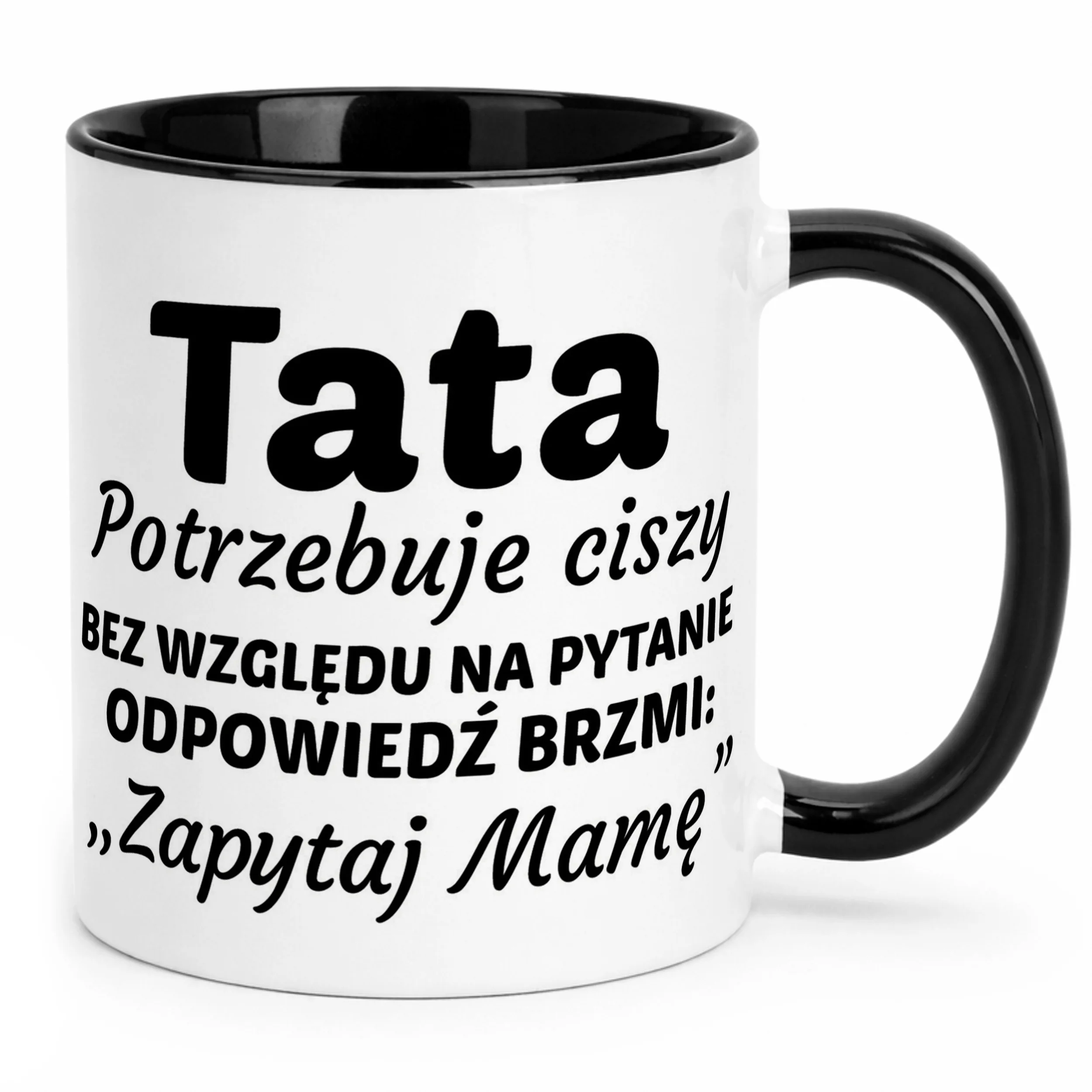 Kubek Czarny Dzień Ojca Dla Taty Tata Potrzebuje Ciszy Prezent