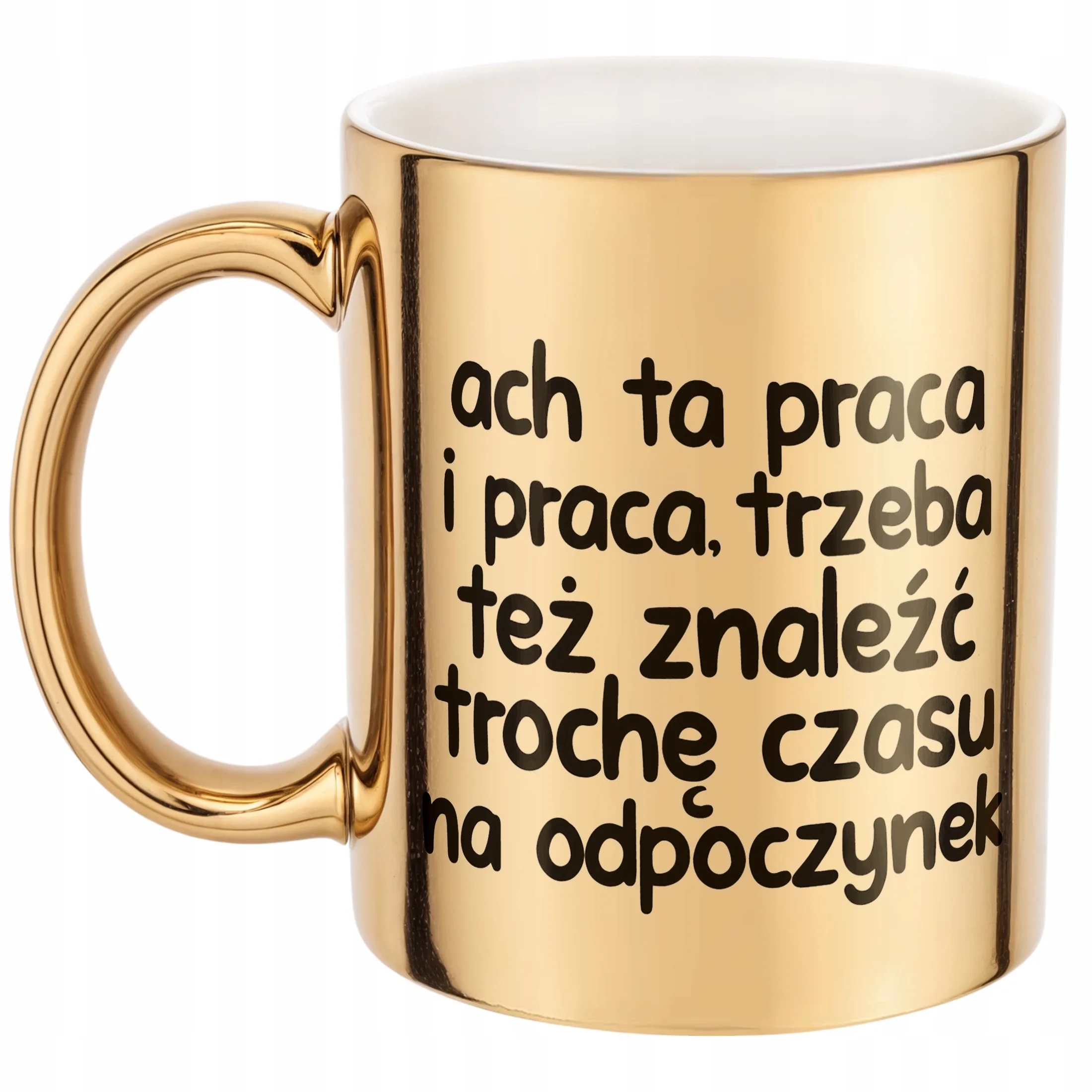 Złoty Kubek Ach Ta Praca I Praca Śmieszny Zabawny Prezent