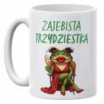 Kubek ceramiczny 330 ml Żajebista 30 Prezent Dla Kobiety Na 30 Urodziny