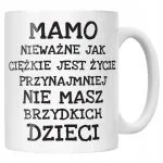 Kubek ceramiczny Dzień Matki Mamo Nieważne Jak Prezent Dla Mamy