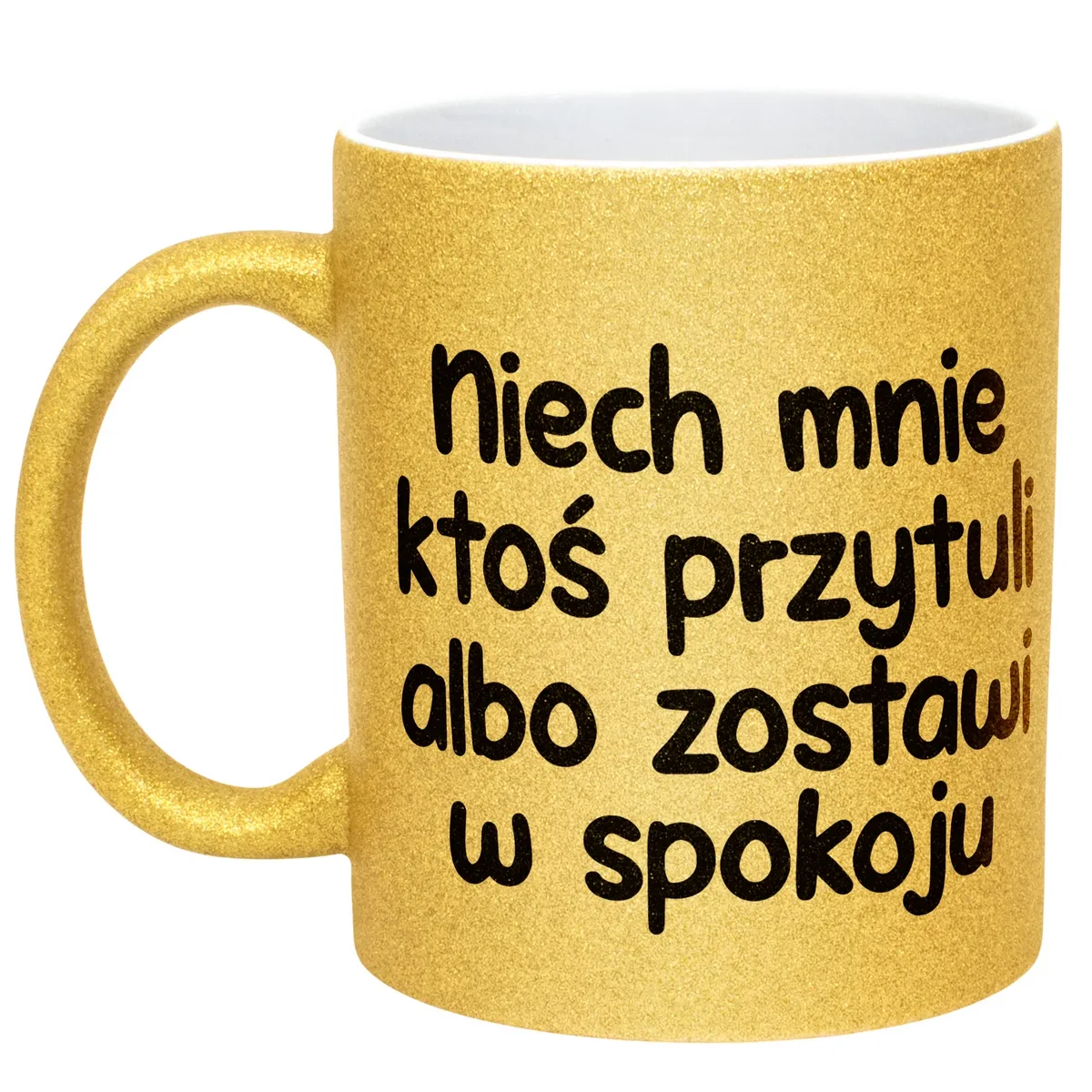 Złoty Kubek Brokatowy Niech Mnie Ktoś Przytuli Zabawny Prezent