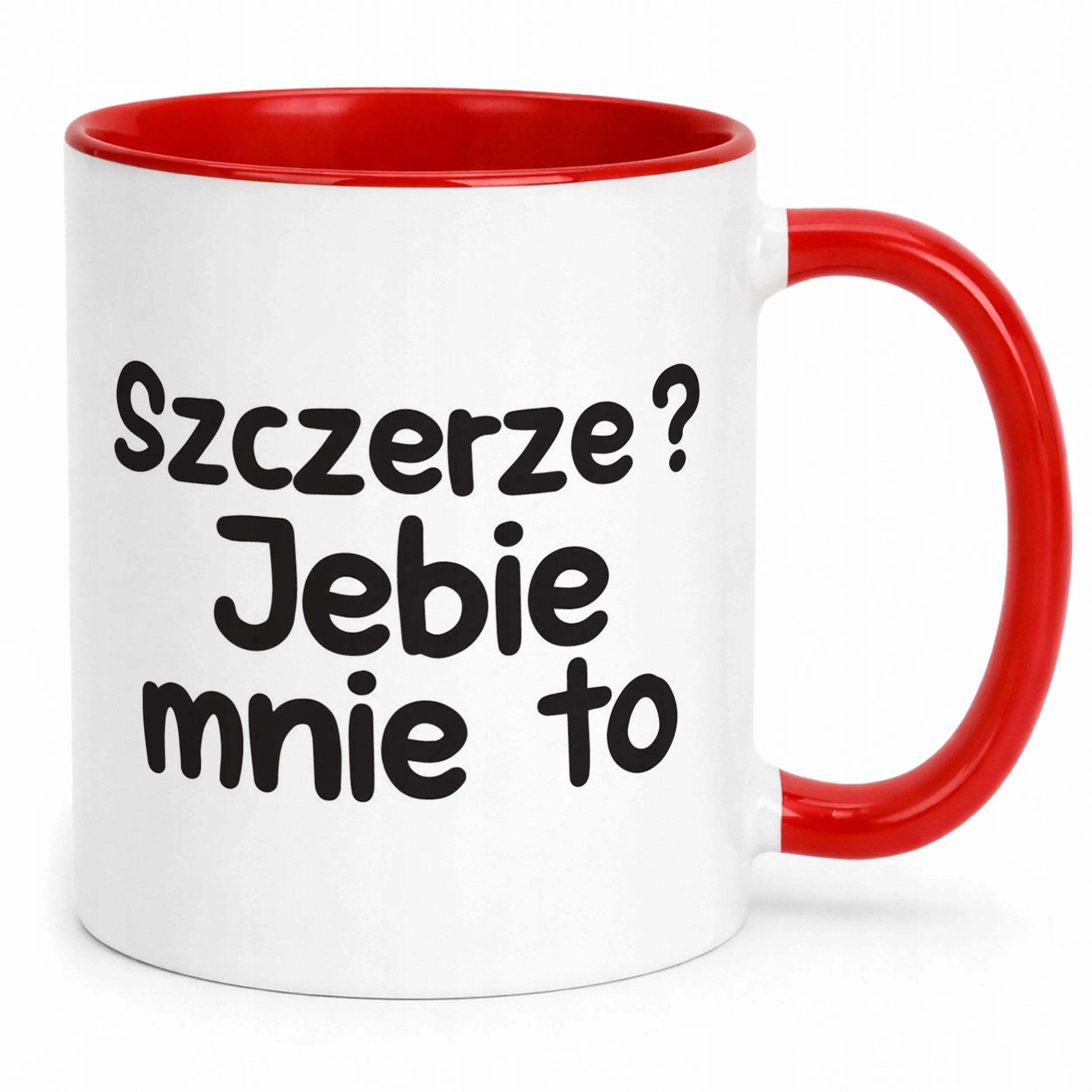 Kubek Czerwony Szczerze Je**e Mnie To Śmieszny Zabawny Prezent