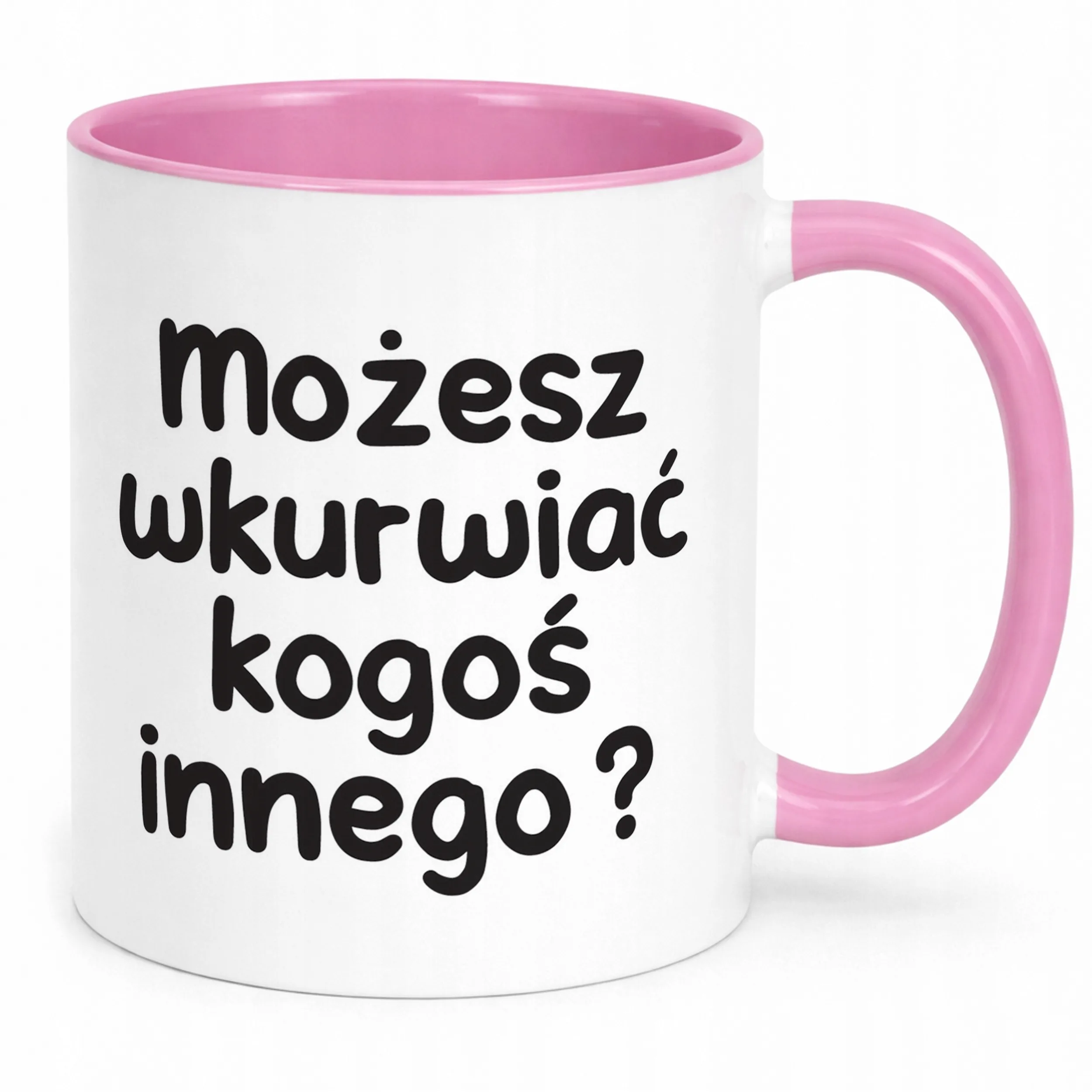 Kubek Różowy Możesz Wku**iać Kogoś Innego Śmieszny Zabawny Prezent