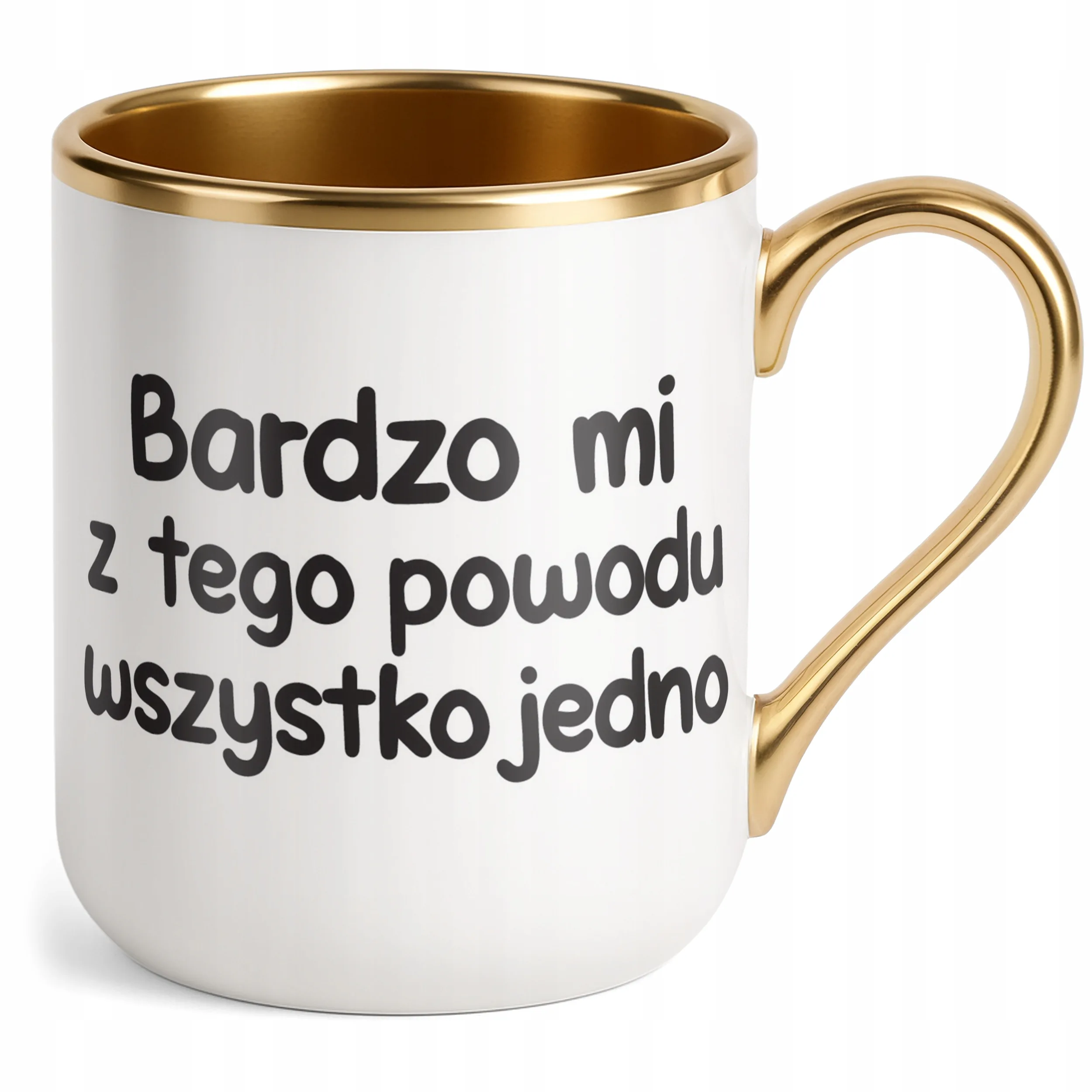 Kubek Premium Złoty Bardzo Mi Z Tego Powodu Wszystko Jedno Zabawny Prezent