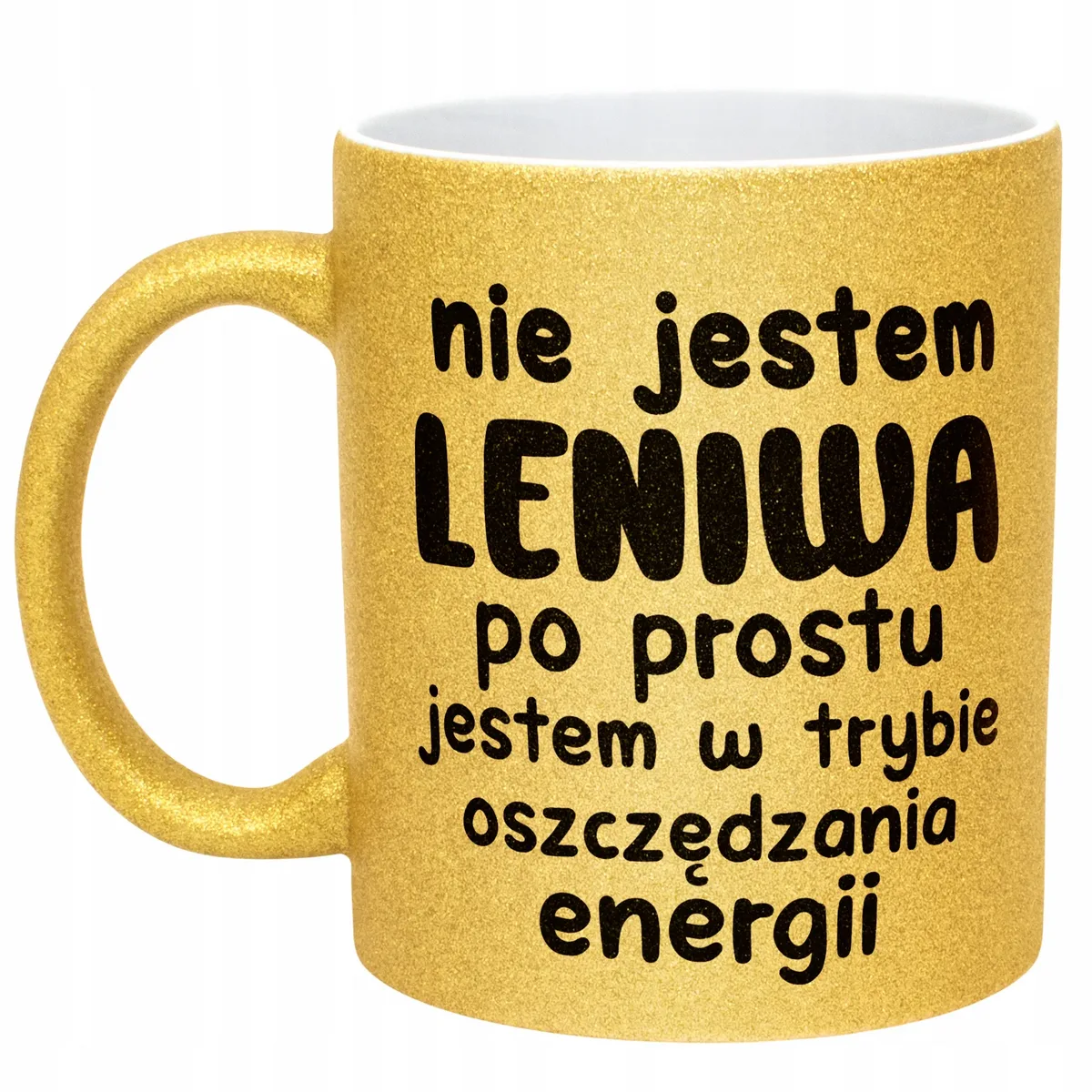 Złoty Kubek Brokatowy Nie Jestem Leniwa Zabawny Prezent