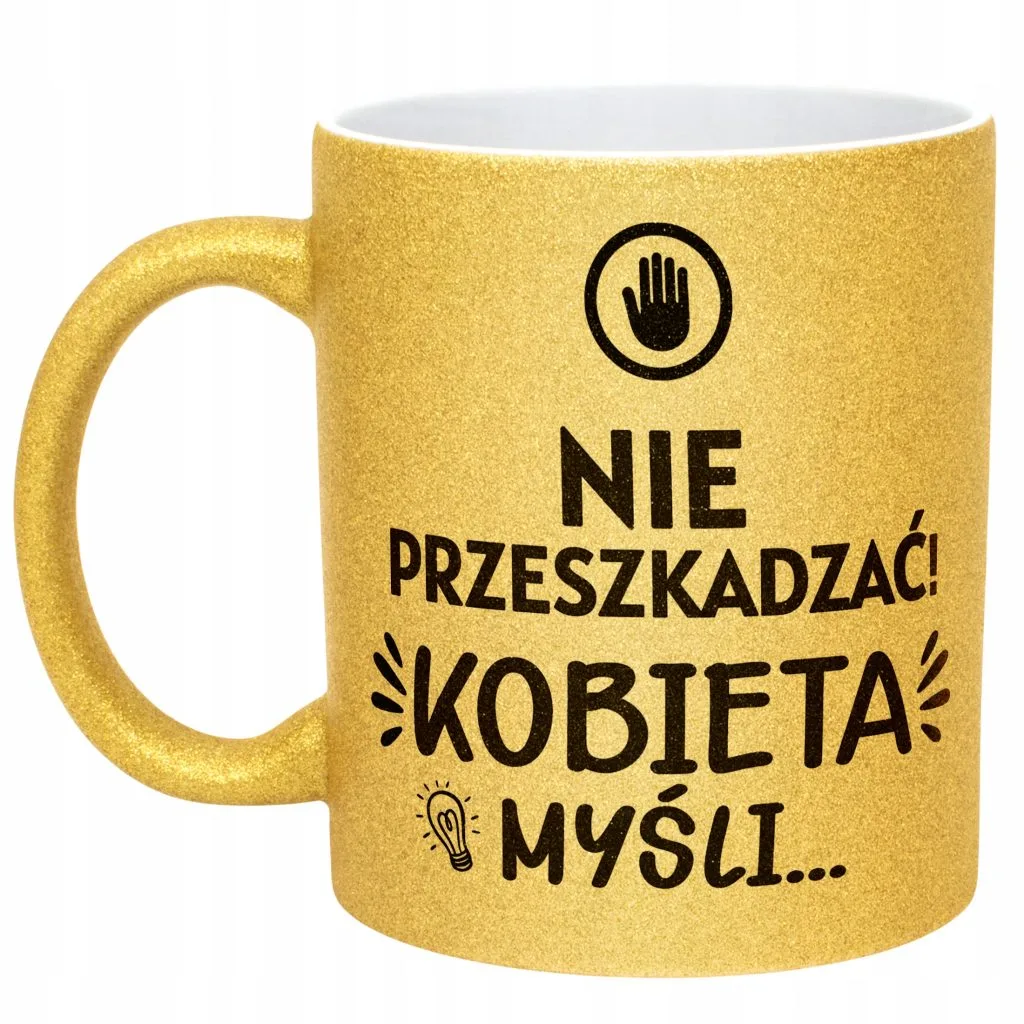 Złoty kubek brokatowy Dzień Kobiet Zabawny Prezent Upominek Dla Kobiety