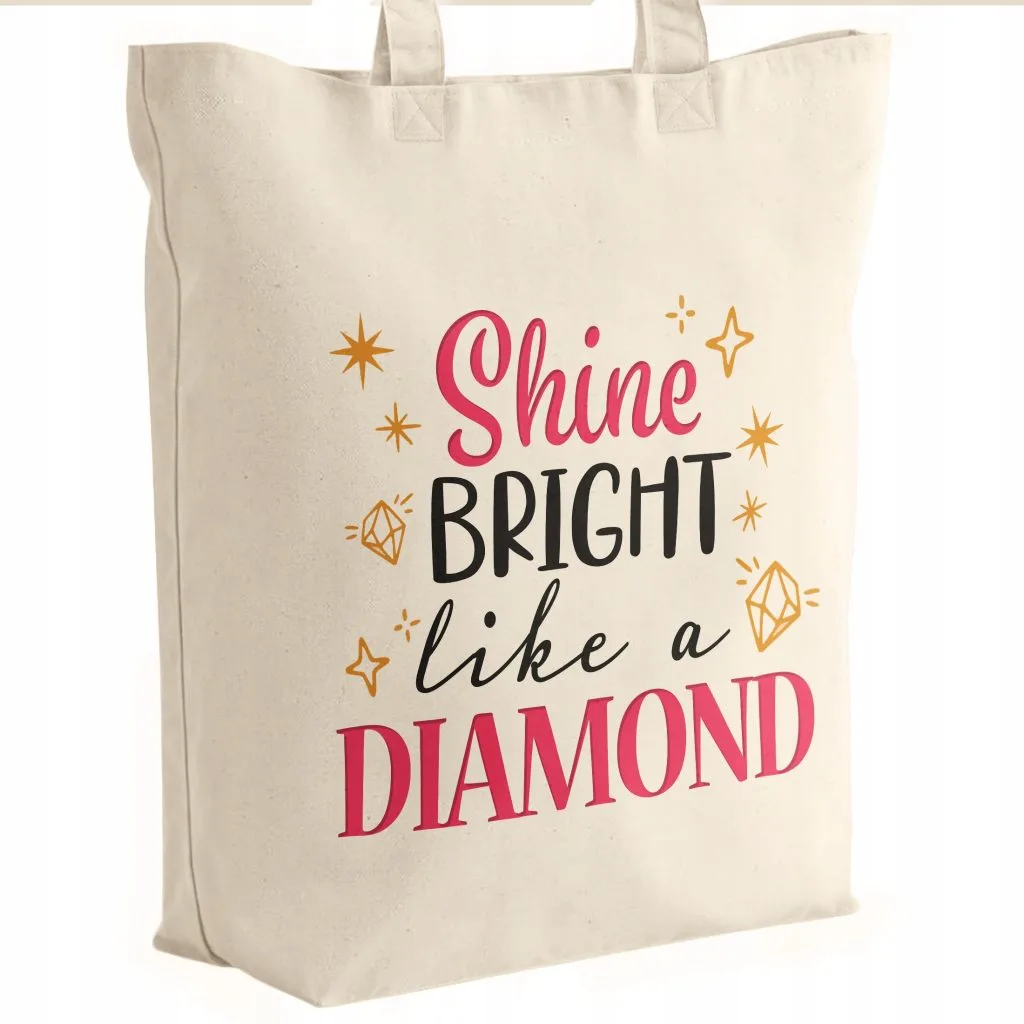 Torba bawełniana premium prezent na Dzień Kobiet Shine Like A Diamond