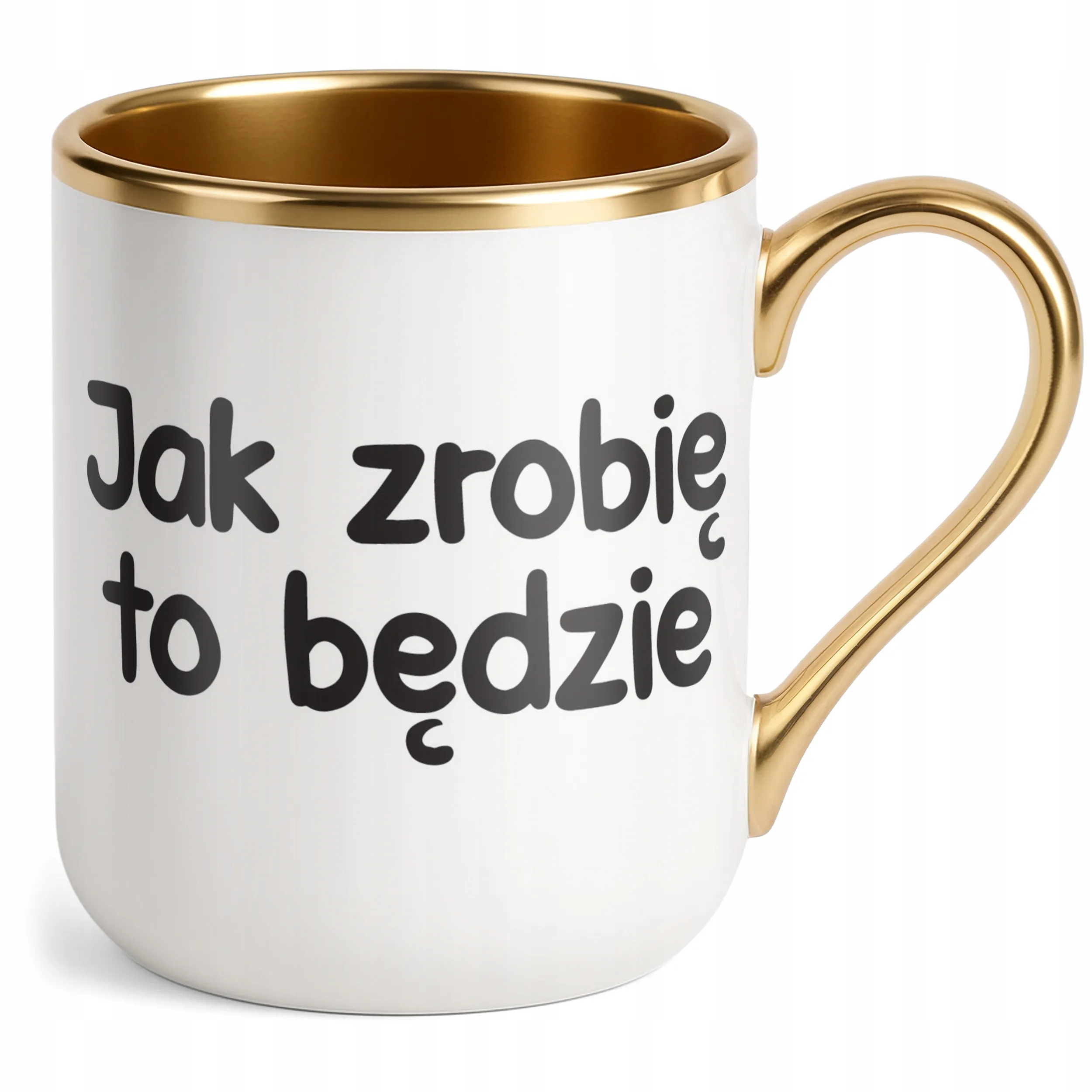 Kubek Premium Złoty Jak Zrobię To Będzie Śmieszny Zabawny Prezent
