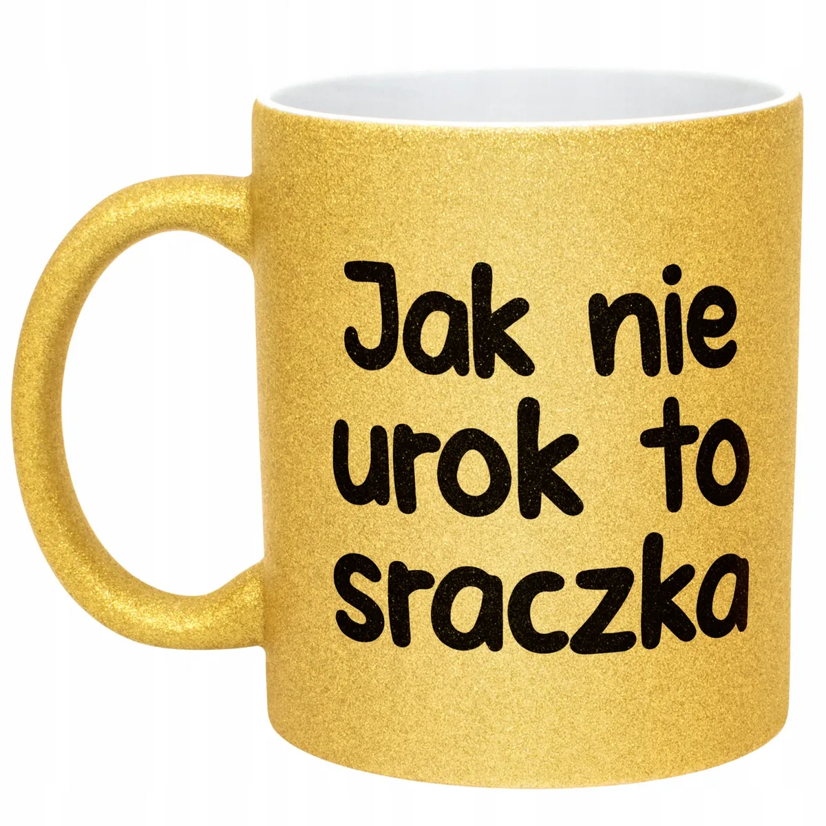 Złoty Kubek Brokatowy Jak Nie Urok To Sraczka Zabawny Prezent