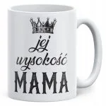 Kubek ceramiczny Dzień Matki Dla Mamy Prezent Jej Wyskość Mama