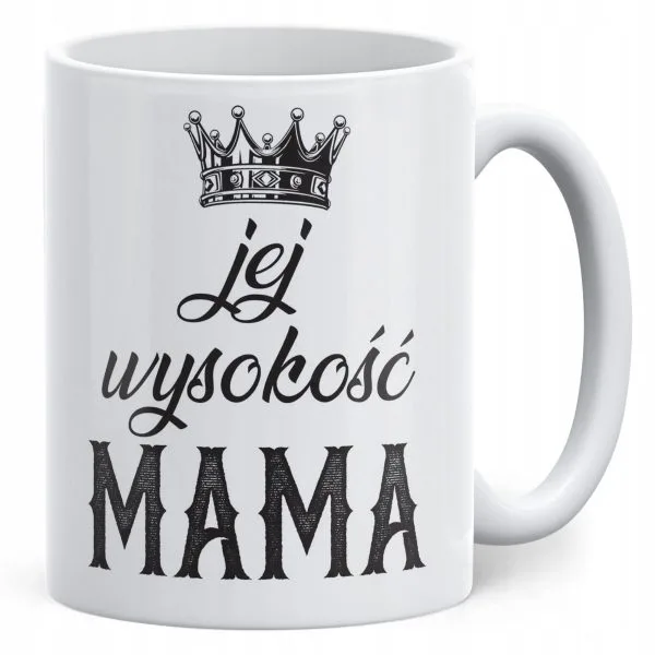 Kubek ceramiczny Dzień Matki Dla Mamy Prezent Jej Wyskość Mama