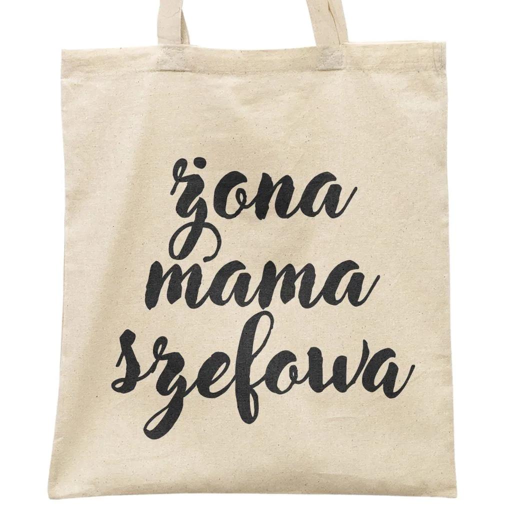 Torba bawełniana materiałowa na zakupy ŻONA MAMA SZEFOWA Dla Kobiet i Mamy