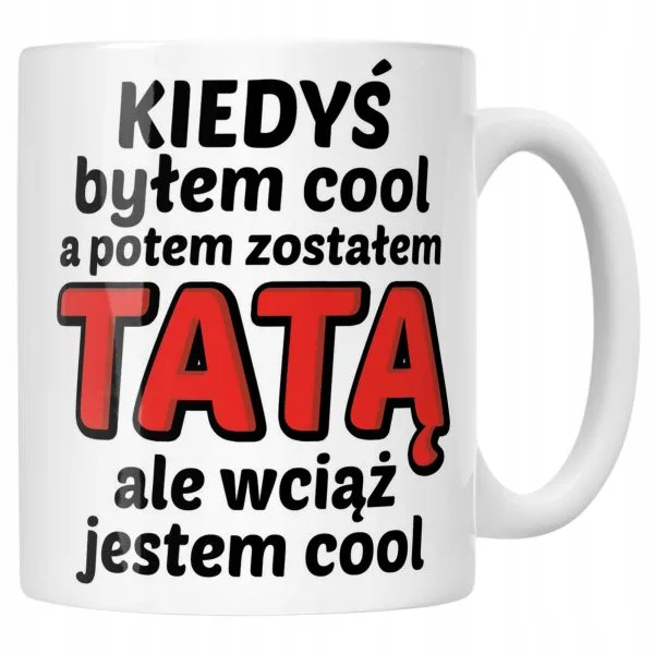 Kubek ceramiczny Dzień Ojca Dla Taty Kiedyś Byłem Cool Prezent
