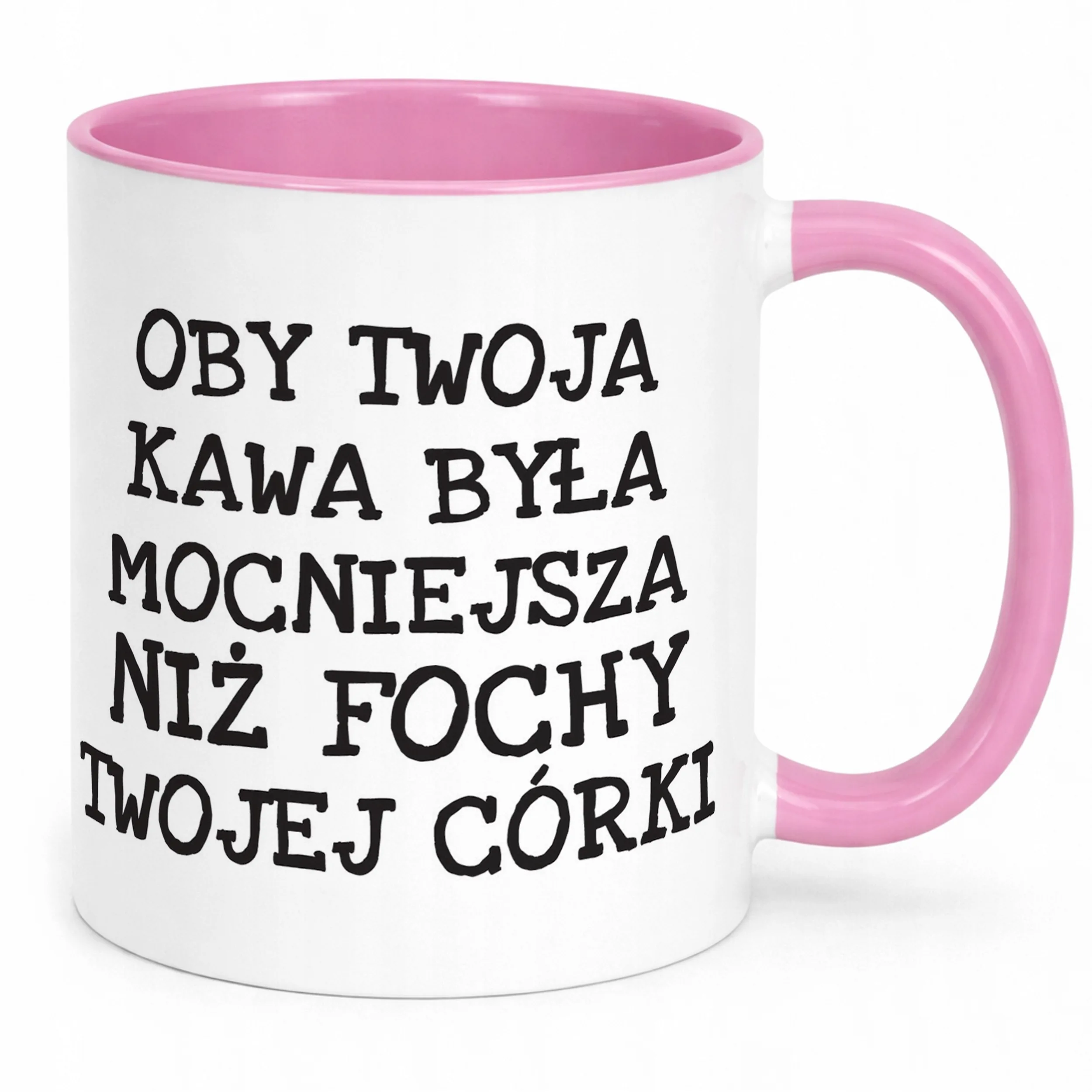 Kubek Różowy Oby Twoja Kawa Była Mocniejsza Sarkazm Prezent