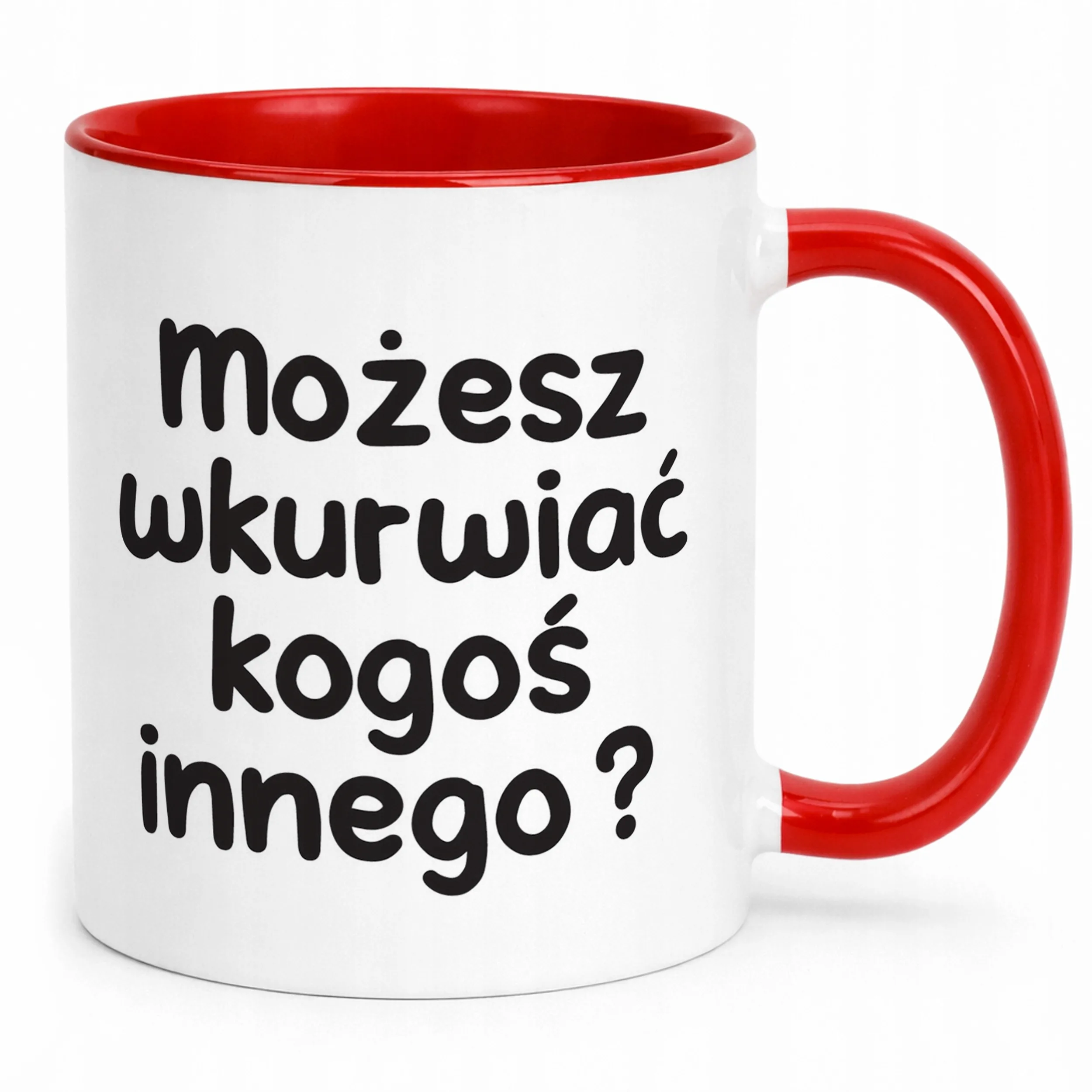 Kubek Czerwony Możesz Wku**iać Kogoś Innego Śmieszny Zabawny Prezent