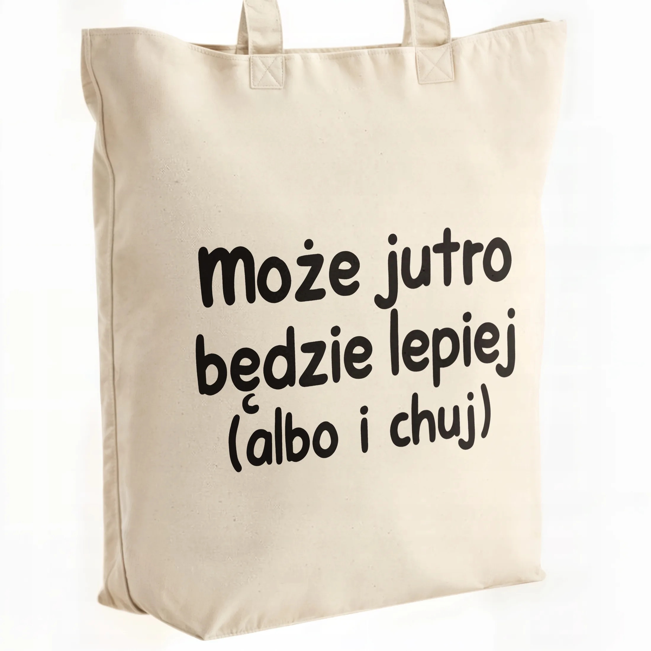 Torba bawełniana premium Może Jutro Będzie Lepiej Zabawny Prezent