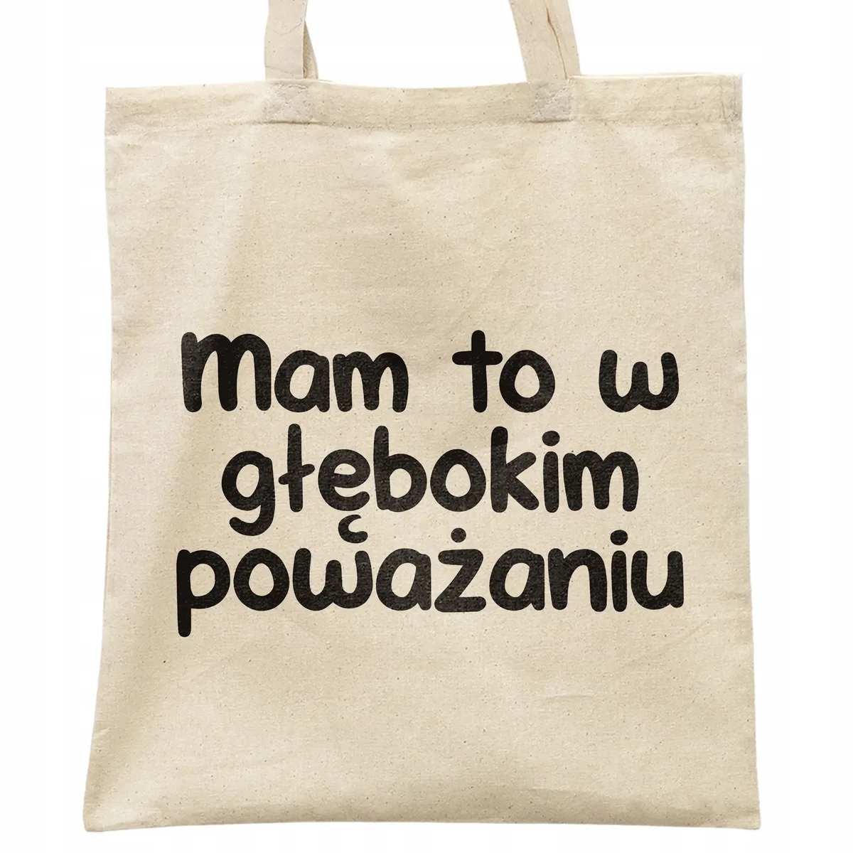 Torba bawełniana na zakupy Mam To W Głębokim Poważaniu Prezent