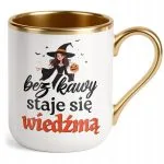 Kubek Premium Złoty Bez Kawy Staje Się Wiedźmą Dla Kobiety Prezent