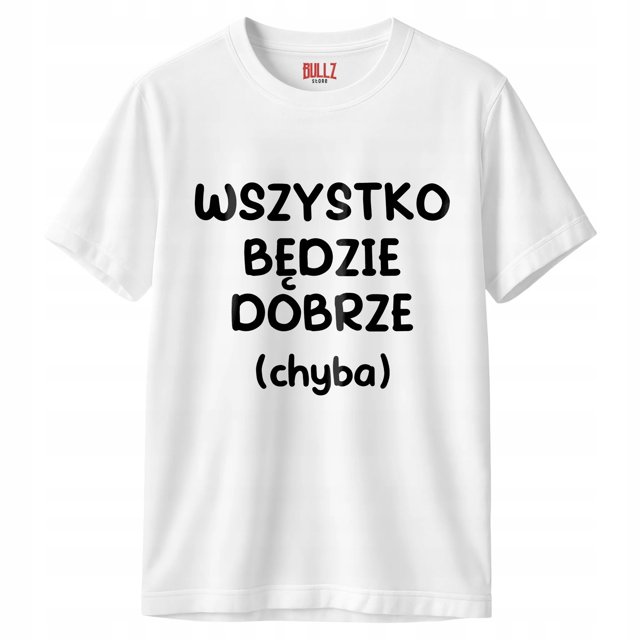 Koszulka biała męska Wszystko Będzie Dobrze Zabawny Prezent