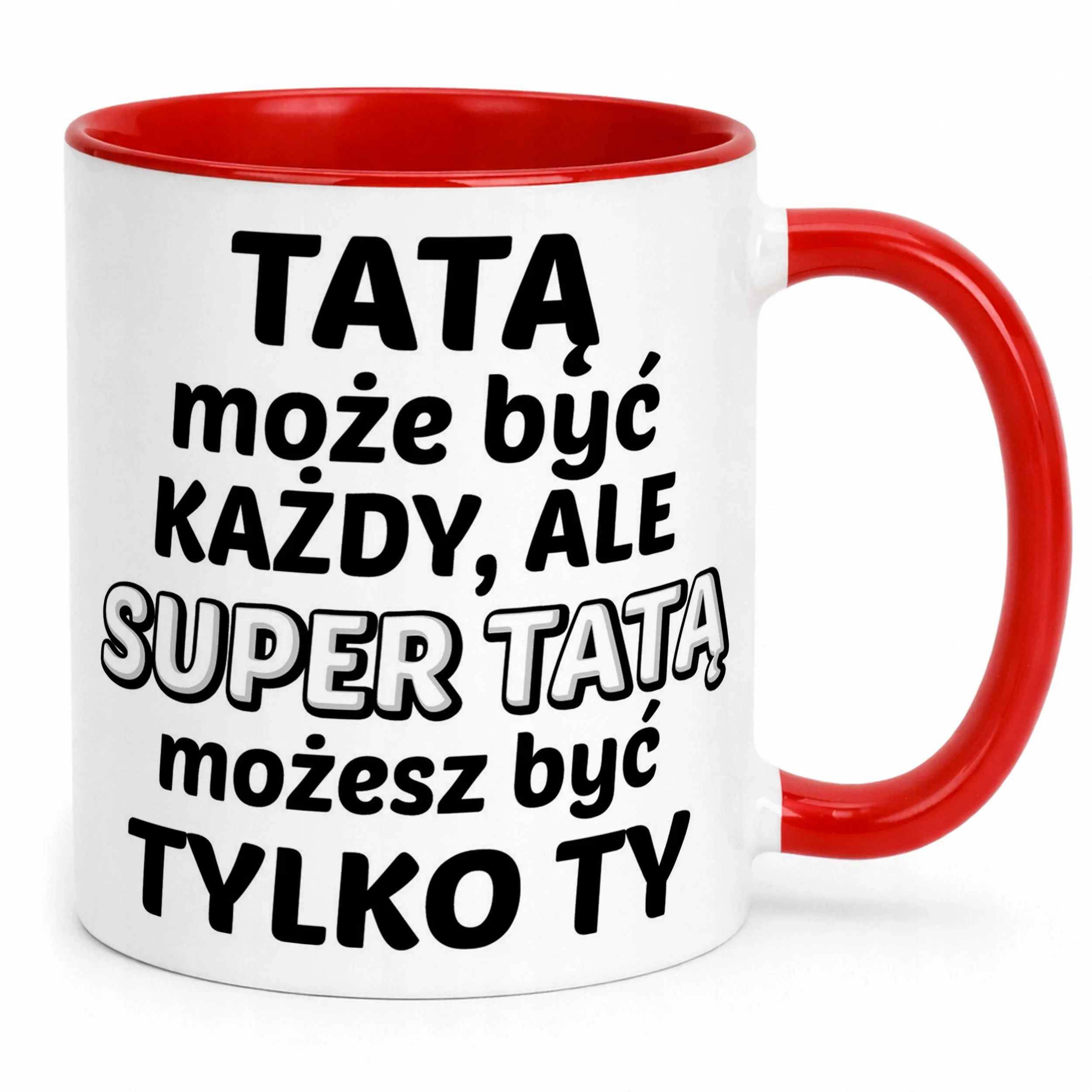Kubek ceramiczny Dzień Ojca Dla Taty Tatą Może Być Każdy Prezent
