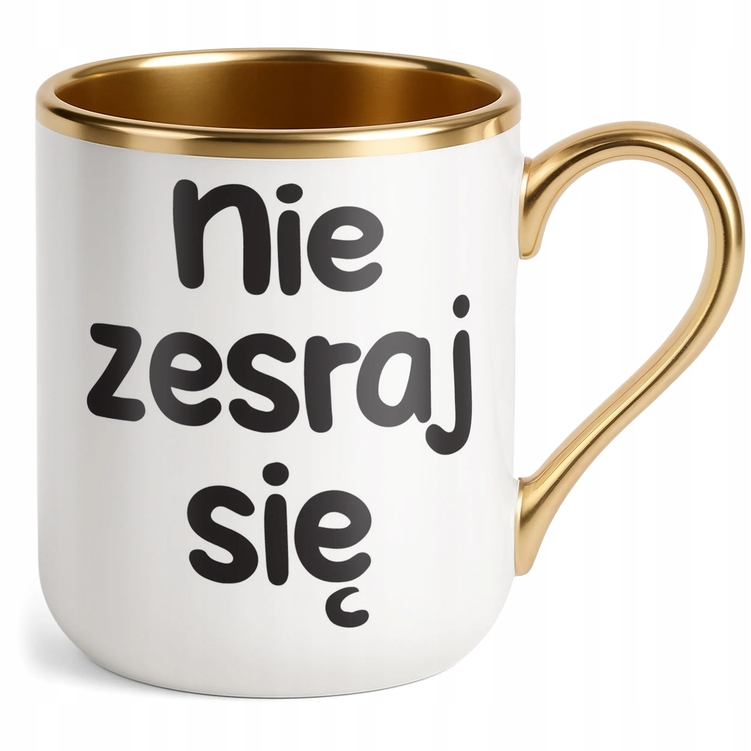 Kubek Premium Złoty Nie Zes*aj Się Śmieszny Zabawny Prezent