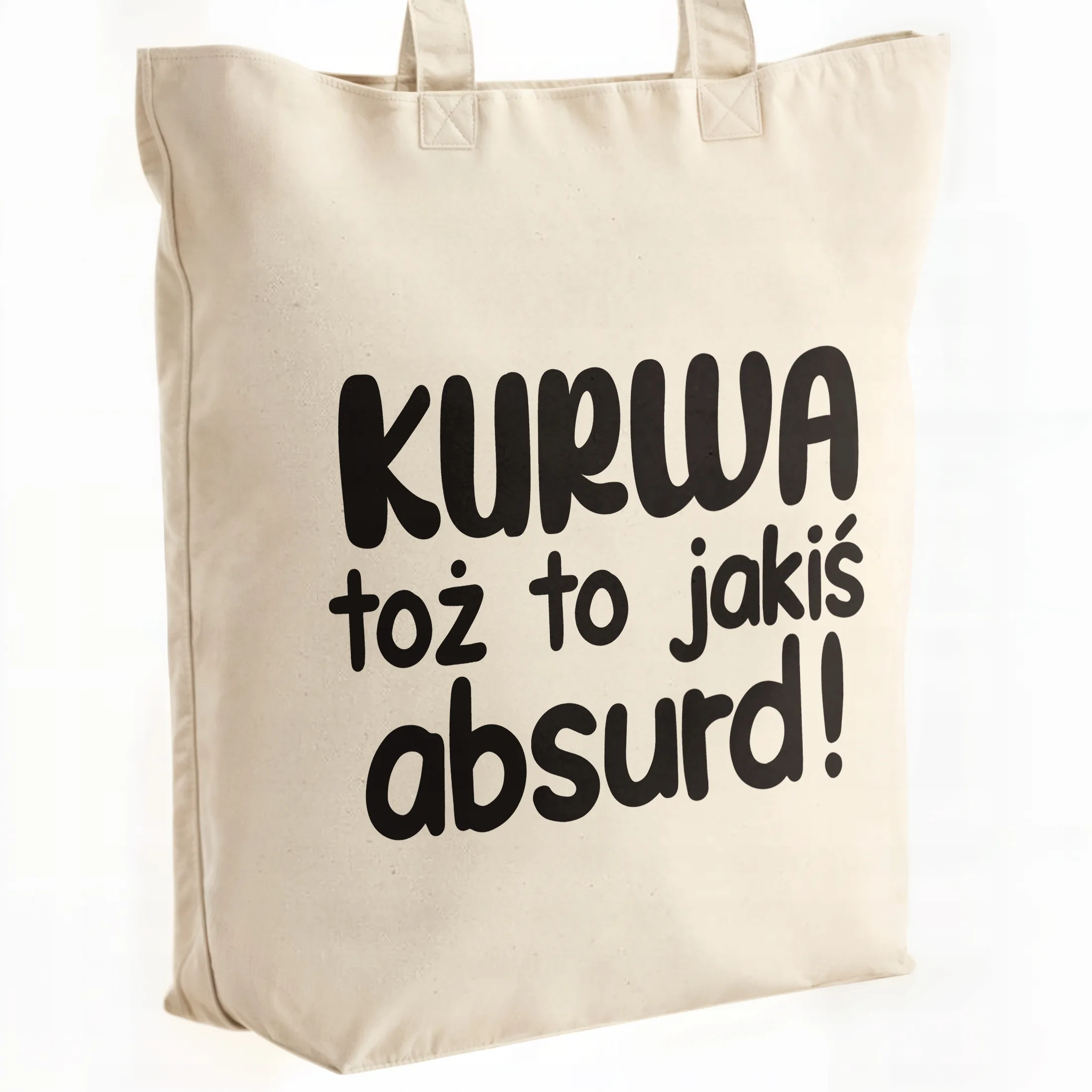 Torba bawełniana premium K**wa Toż To Jakiś Absurd Zabawny Prezent