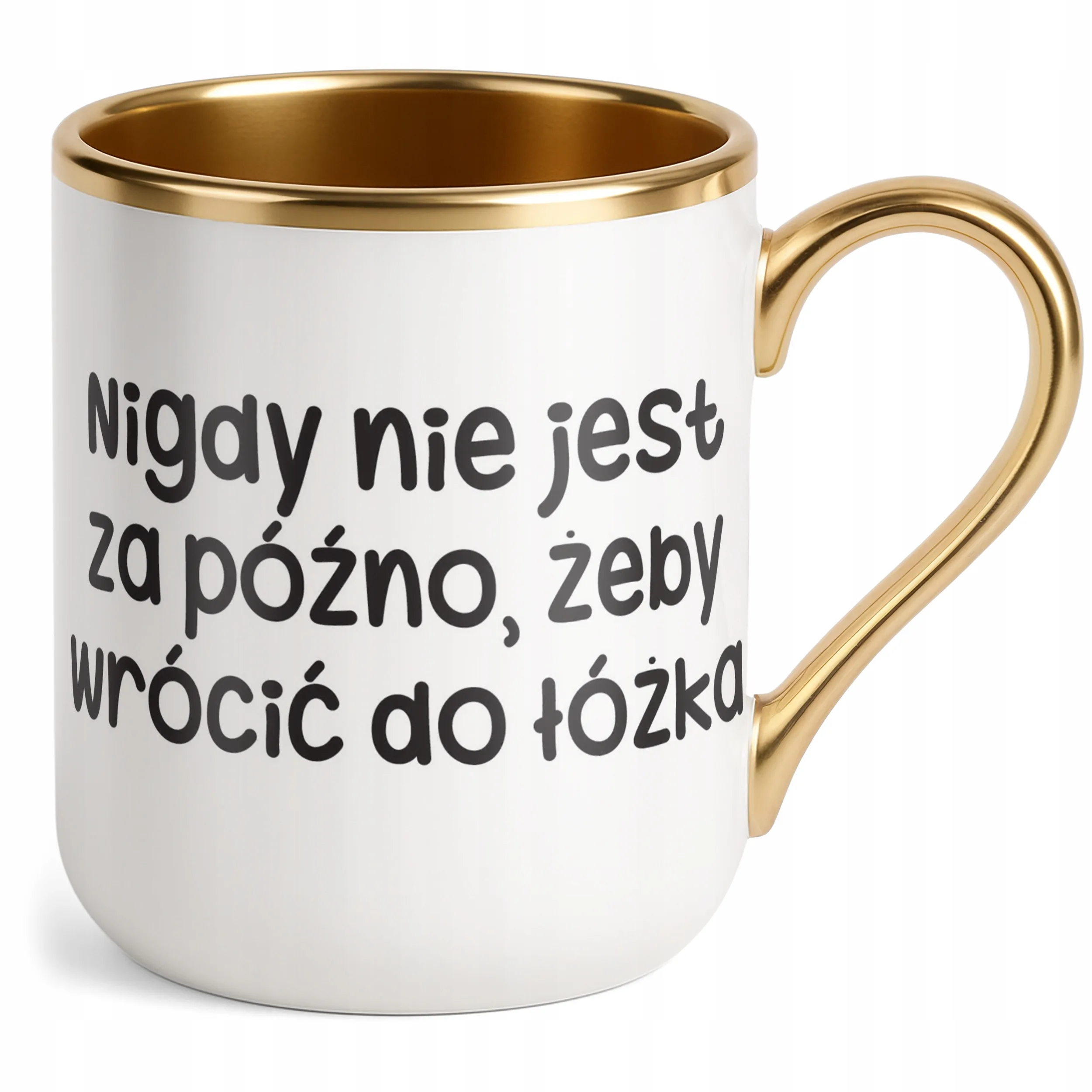 Kubek Premium Złoty Nigdy Nie Jest Za Późno Śmieszny Zabawny Prezent