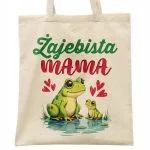 Torba bawełniana na zakupy Dzień Matki Dla Mamy Prezent Żajebista Mama